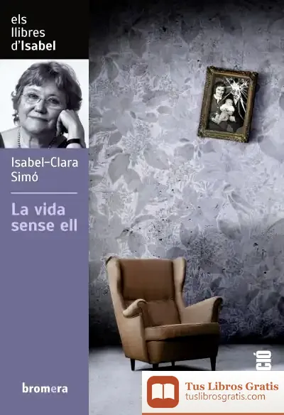 Descargar La Vida Sense Ell de Isabel-clara Simó
