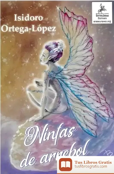 Descargar Ninfas De Arrebol de Isidoro Ortega-lópez