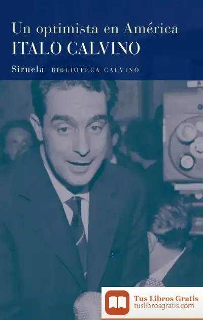 Descargar Un Optimista En América de Italo Calvino