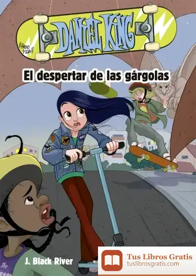 Descargar Daniel King 2. El Despertar De Las Gárgolas de J. Black River