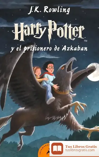 Descargar Harry Potter Y El Prisionero De Azkaban de J. K. Rowling