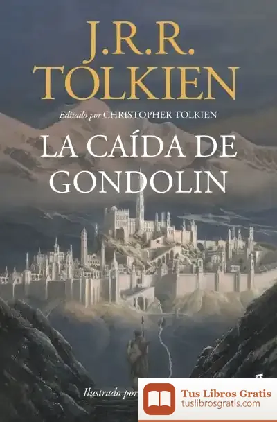 Descargar La Caída De Gondolin de J. R. R. Tolkien