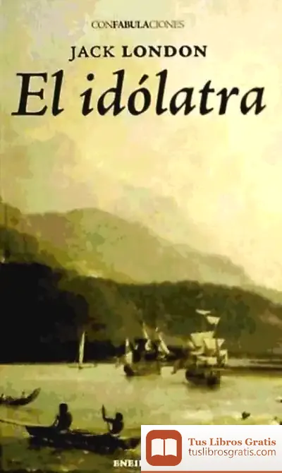 Descargar El Idolatra de Jack London