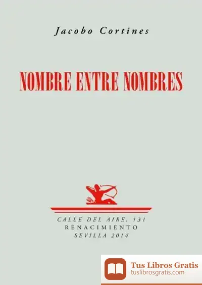 Descargar Nombre Entre Nombres de Jacobo Cortines