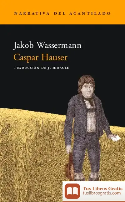 Descargar Caspar Hauser de José Jaime Rico Iiribarne