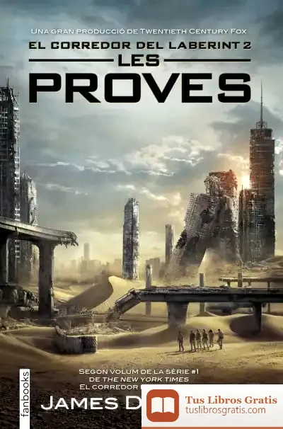 Descargar Les Proves. El Corredor Del Laberint 2 de James Dashner