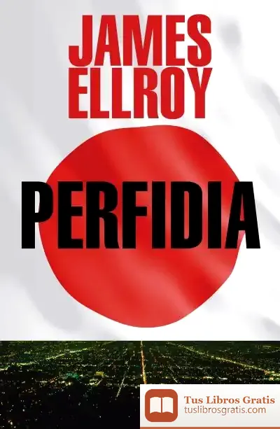 Descargar Perfidia de James Ellroy