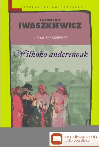 Descargar Wilkoko Andere¥Oak de Jaroslaw Iwaszkiewicz