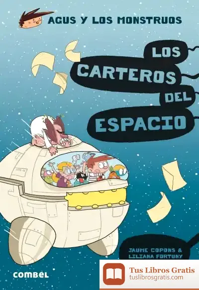 Descargar Los Carteros Del Espacio. Agus Y Los Monstruos 15 de Jaume Copons