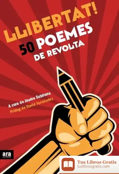 Descargar Llibertat! 50 Poemes De Revolta de Jaume Subirana