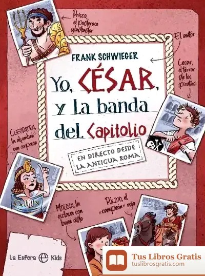 Descargar Yo, César Y La Banda Del Capitolio