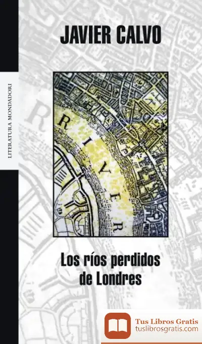 Descargar Los Ríos Perdidos De Londres de Javier Calvo