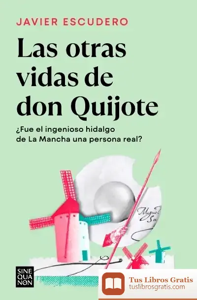 Descargar Las Otras Vidas De Don Quijote