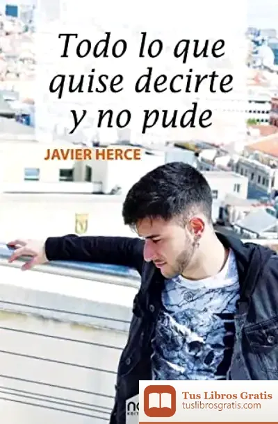 Descargar Todo Lo Que Quise Decirte Y No Pude