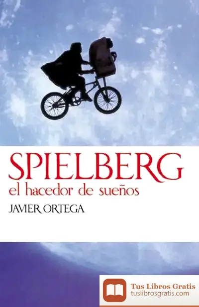 Descargar Spielberg. El Hacedor De Sueños de Jesús Gabán