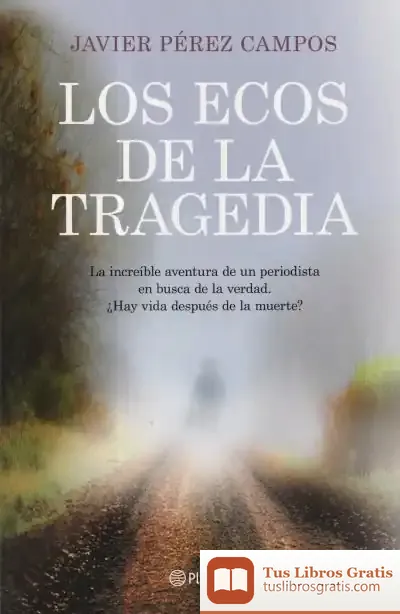 Descargar Los Ecos De La Tragedia de Javier Pérez Campos