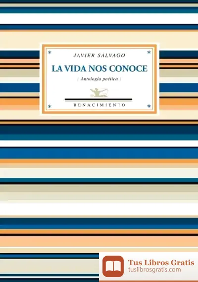 Descargar La Vida Nos Conoce de Javier Salvago