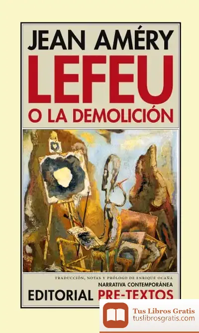Descargar Lefeu O La Demolición de Jean Améry