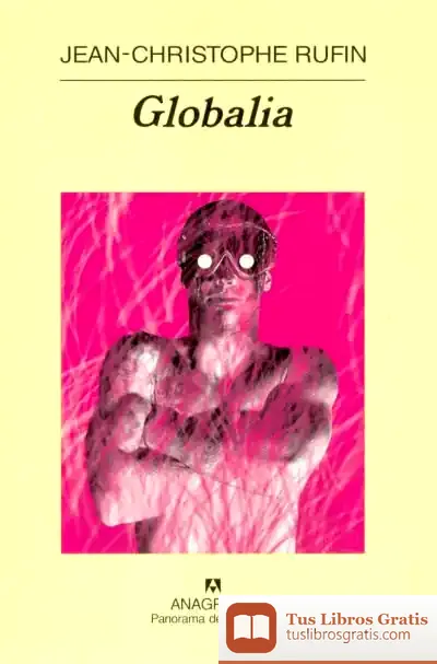 Descargar Globalia de Jean-christophe Rufin