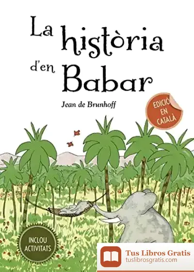 Descargar La Història D´En Babar de Jean de Brunhoff