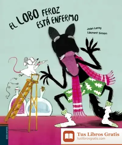 Descargar El Lobo Feroz Está Enfermo de Jean Leroy