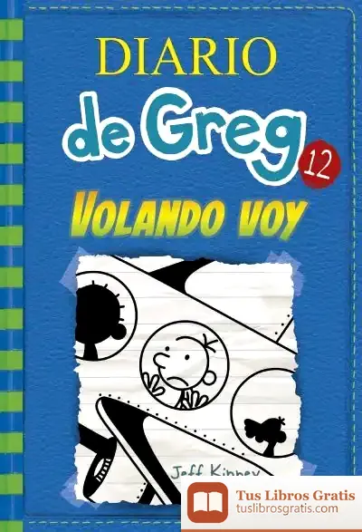 Descargar Diario De Greg 12. Volando Voy de Jeff Kinney