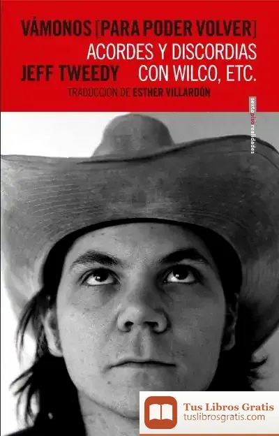 Descargar Vámonos [Para Poder Volver]: Acordes Y Discordias Con Wilco, Etc