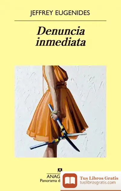 Descargar Denuncia Inmediata de Jeffrey Eugenides