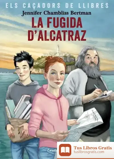 Descargar La Fugida D'Alcatraz de Jennifer Chambliss Bertman