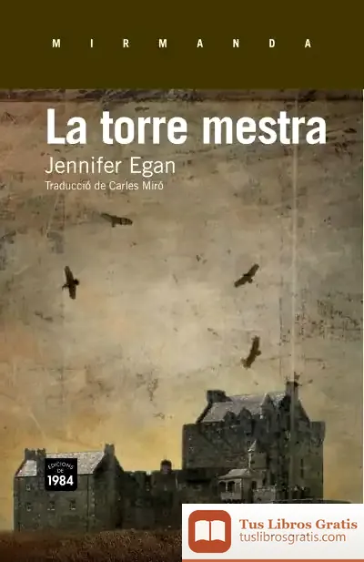 Descargar La Torre Mestra de Jennifer Egan