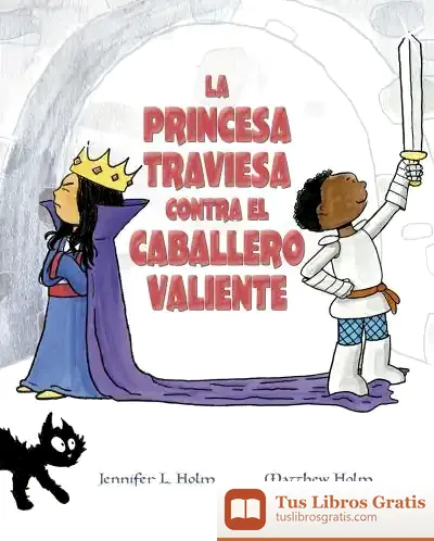 Descargar La Princesa Traviesa Contra El Caballero Valiente