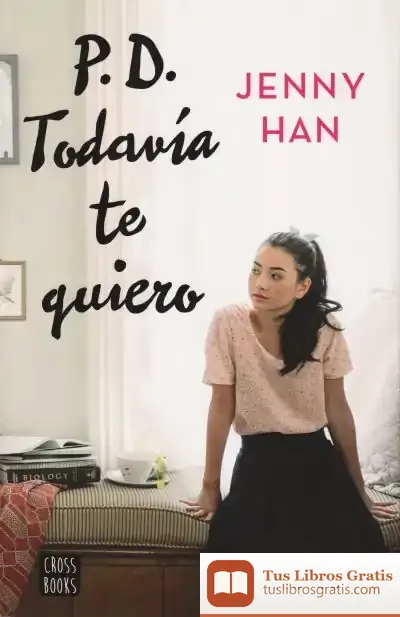 Descargar Pd. Todavía Te Quiero de Jenny Han