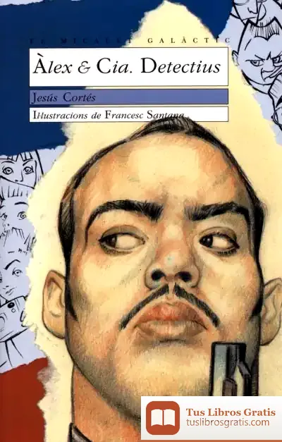 Descargar Alex & Cia. Detectius de Jesús Cortés