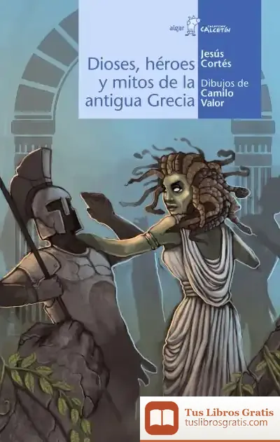 Descargar Dioses, Héroes Y Mitos De La Antigua Grecia de Jesús Cortés
