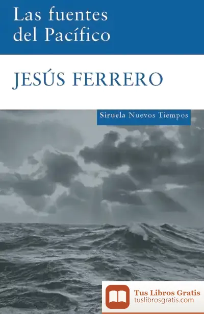 Descargar Las Fuentes Del Pacífico de Jesús Ferrero