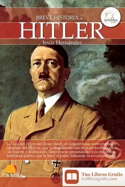 Descargar Breve Historia De Hitler de Jesús Hernández