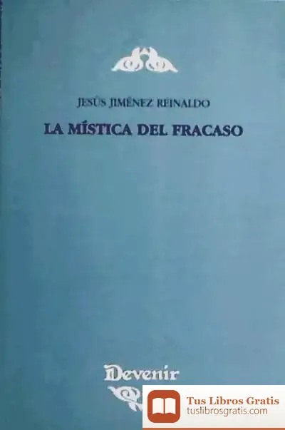 Descargar Mistica Del Fracaso, La       159 de Jesús Jiménez Reinaldo