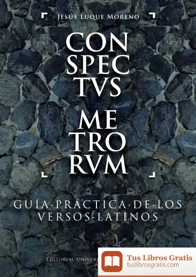 Descargar Conspectvs Metrorvm: Guía Práctica De Los Versos Latinos de Jesús Luque Moreno