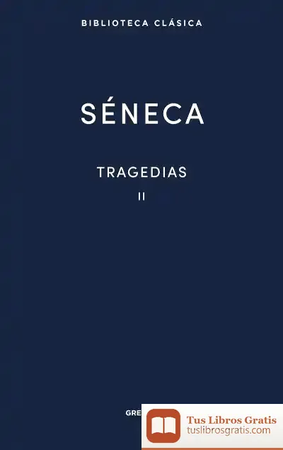 Descargar Tragedias (Séneca) Vol. 2 de Jesús Luque Moreno