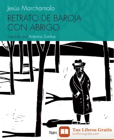 Descargar Retrato De Baroja Con Abrigo de Jesús Marchamalo