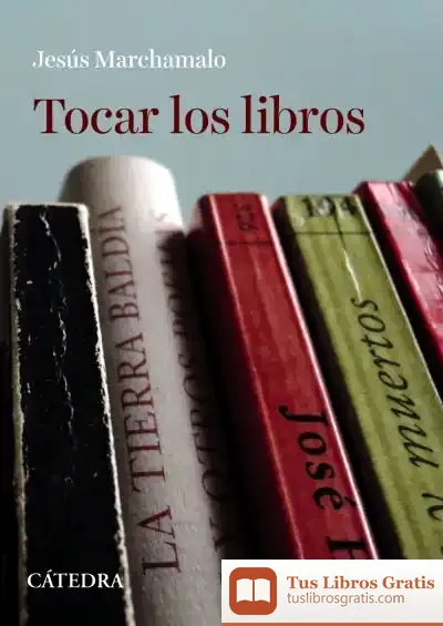 Descargar Tocar Los Libros de Jesús Marchamalo