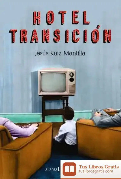 Descargar Hotel Transición de Jesús Ruiz Mantilla