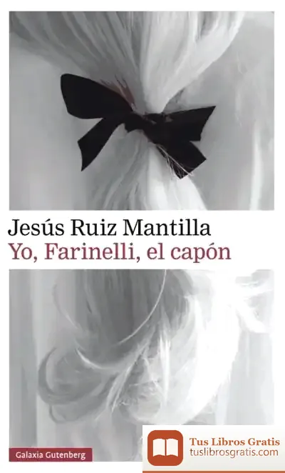 Descargar Yo, Farinelli, El Capón de Jesús Ruiz Mantilla