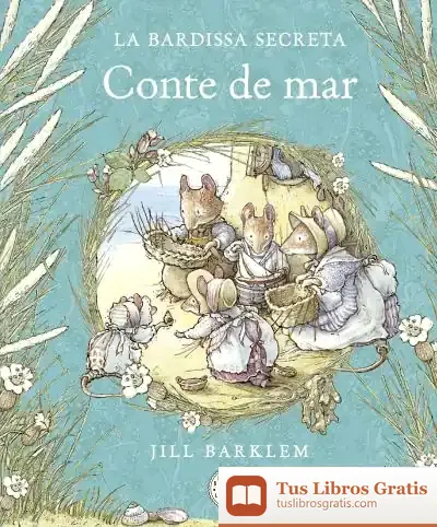 Descargar La Bardissa Secreta. Conte De Mar de Jill Barklem