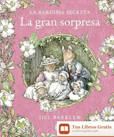 Descargar La Bardissa Secreta. La Gran Sorpresa de Jill Barklem