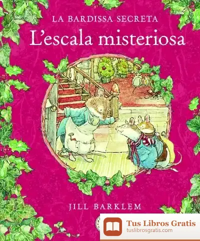 Descargar La Bardissa Secreta. L`Escala Misteriosa de Jill Barklem