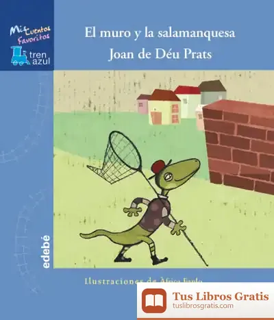 Descargar El Muro Y La Salamanquesa de Joan de Déu Prats