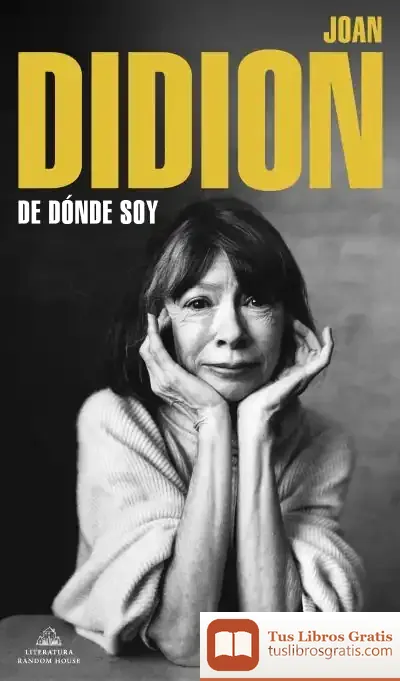 Descargar De Dónde Soy de Joan Didion