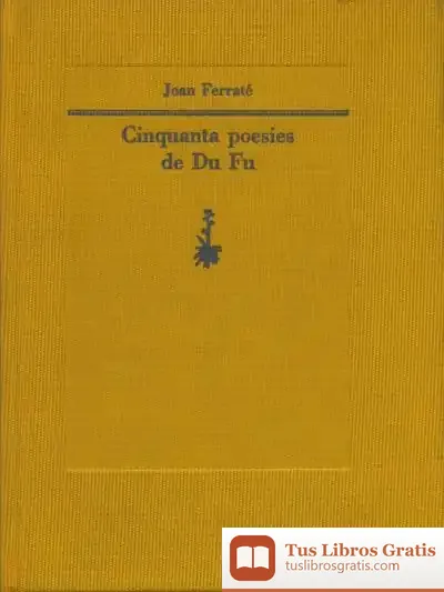 Descargar Cinquanta Poesies De Du Fu de Joan Ferraté