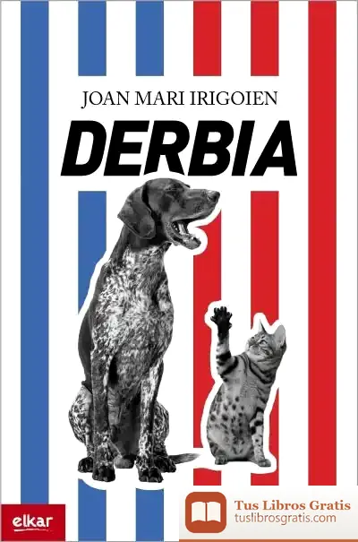 Descargar Derbia de Joan Mari Irigoien